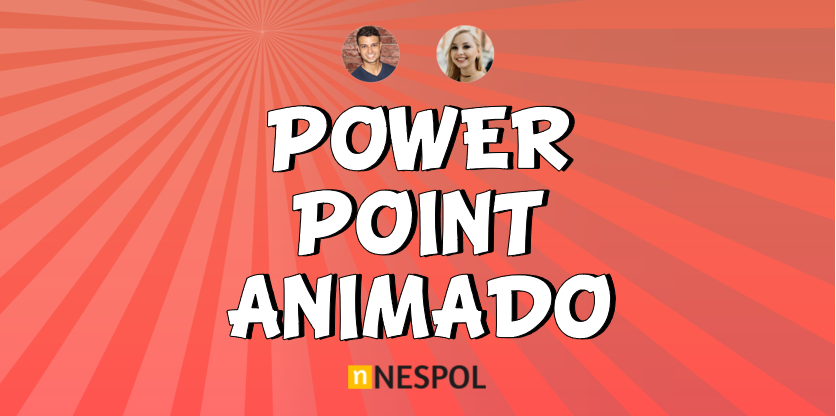 curso powerpoint animado nespol 2020